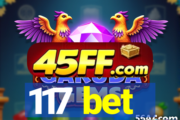 117 bet